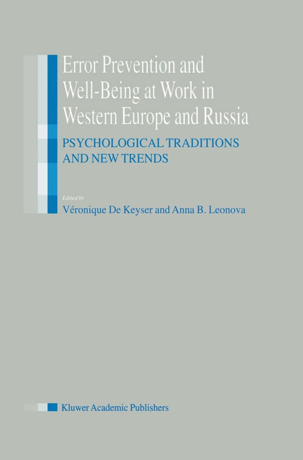Error Prevention and Well-Being at Work in Western Europe and Russia Psychological Traditions and New Trends 1st Edition