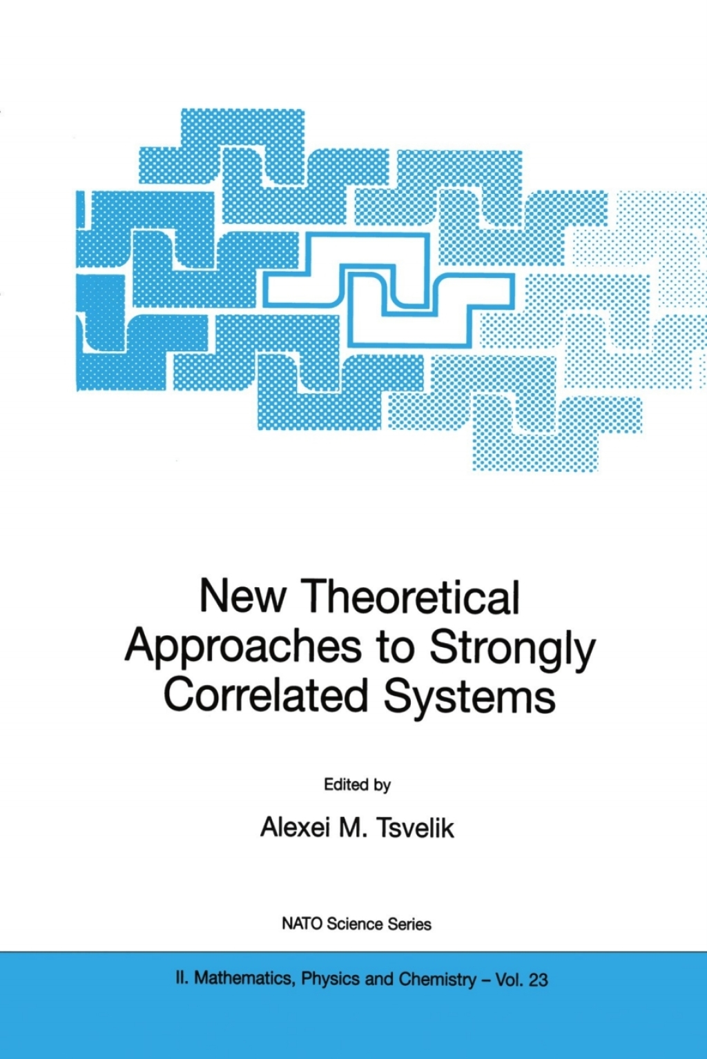 New Theoretical Approaches to Strongly Correlated Systems 1st Edition