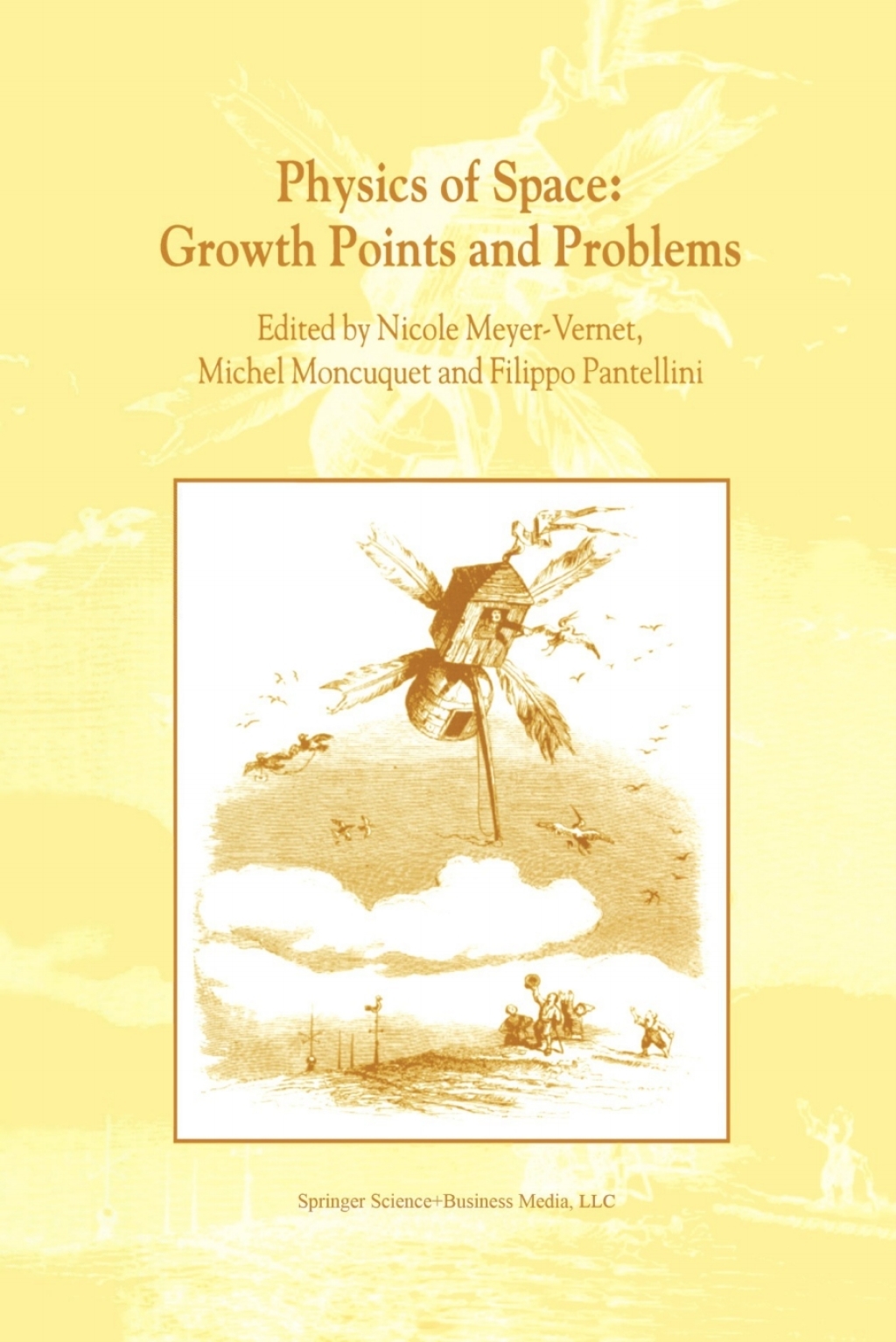 Physics of Space: Growth Points and Problems Proceedings of the second Ã¢â‚¬Å“Rencontres de lÃ¢â‚¬â„¢ObservatoireÃ¢â‚¬Â, Observatoire de Paris, Meudon, France 1st Edition