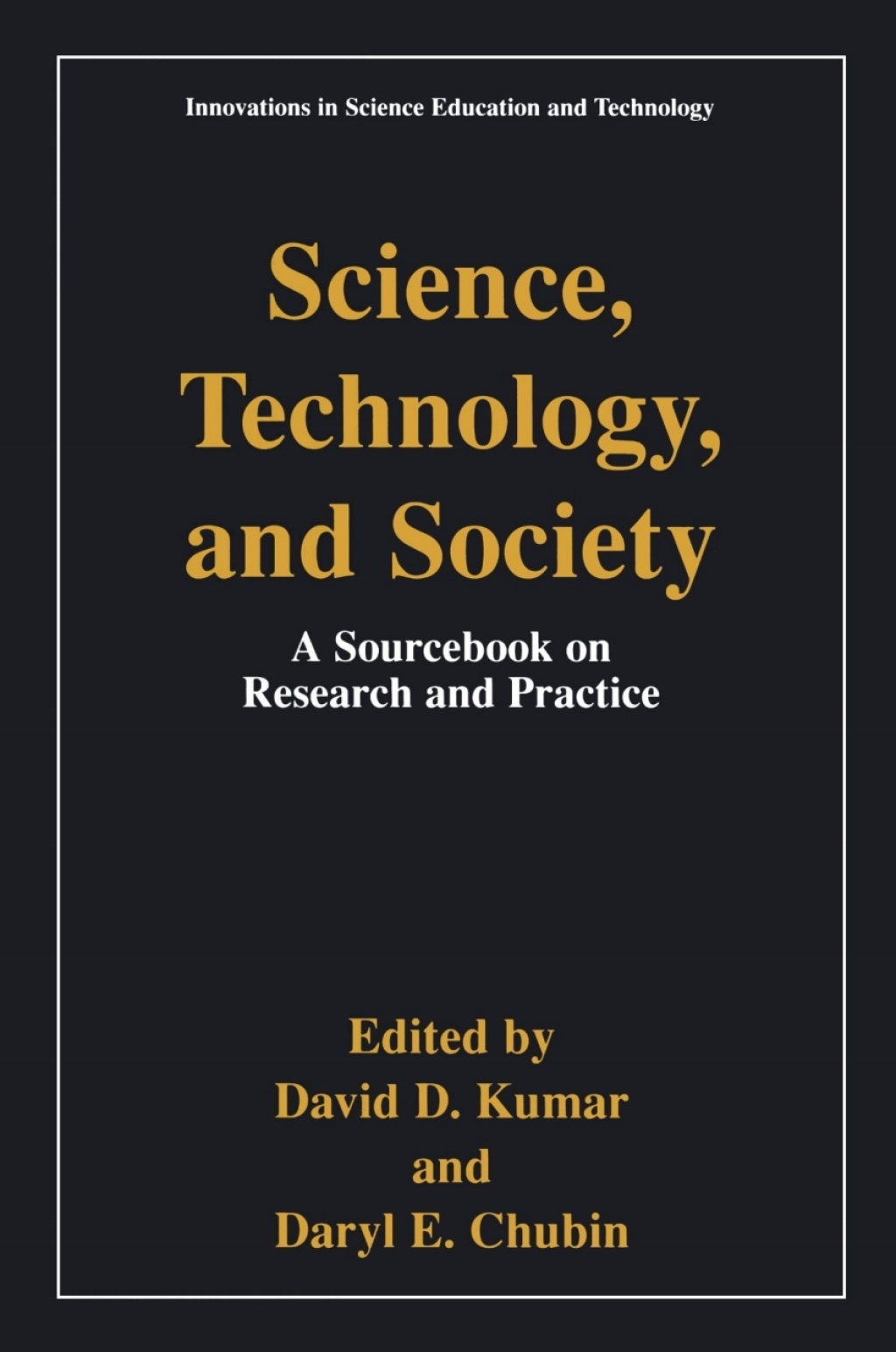 Science, Technology, and Society Education A Sourcebook on Research and Practice 1st Edition