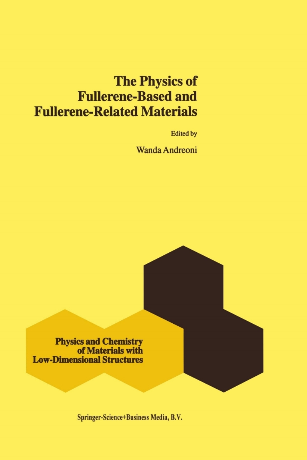 The Physics of Fullerene-Based and Fullerene-Related Materials 1st Edition
