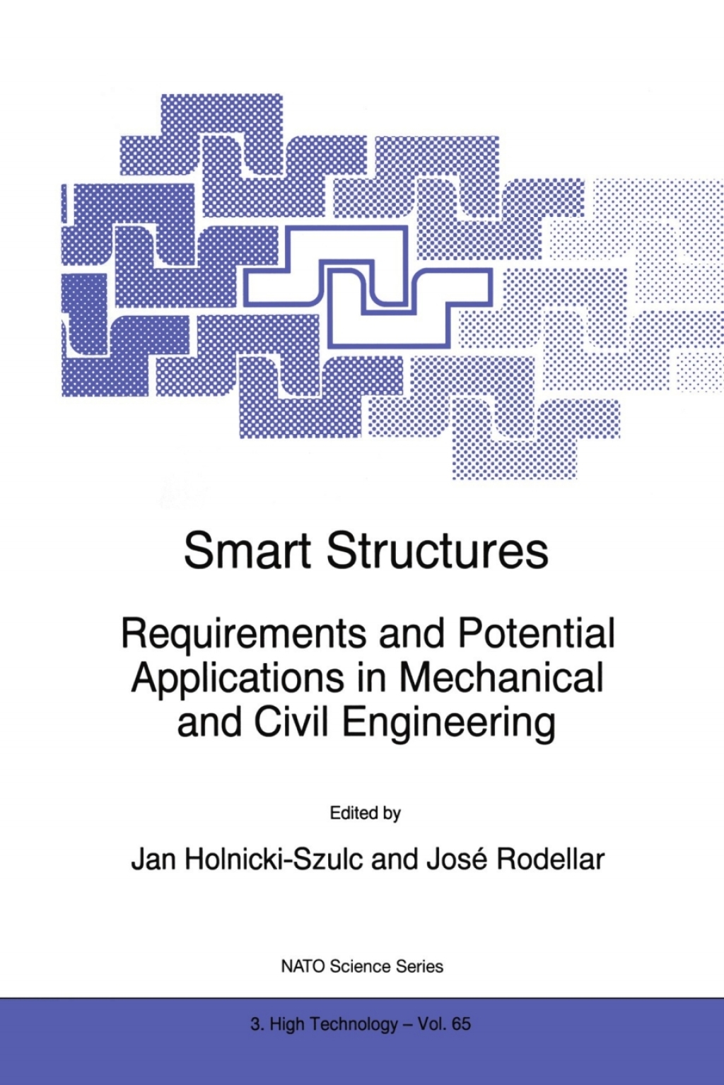 Smart Structures Requirements and Potential Applications in Mechanical and Civil Engineering 1st Edition