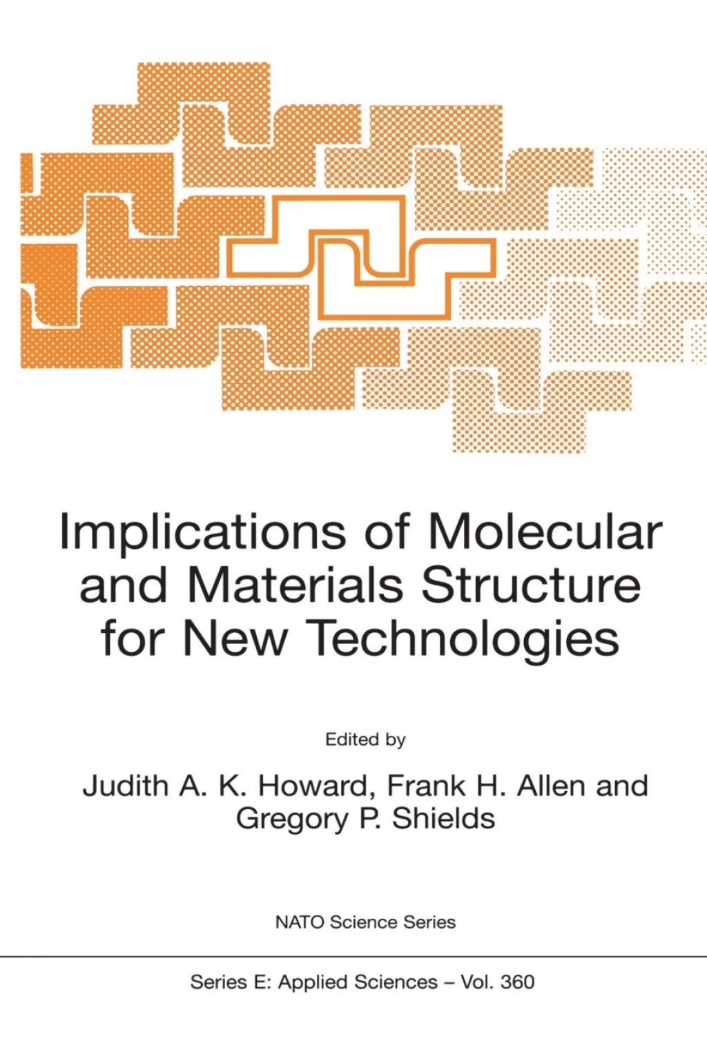 Implications of Molecular and Materials Structure for New Technologies 1st Edition