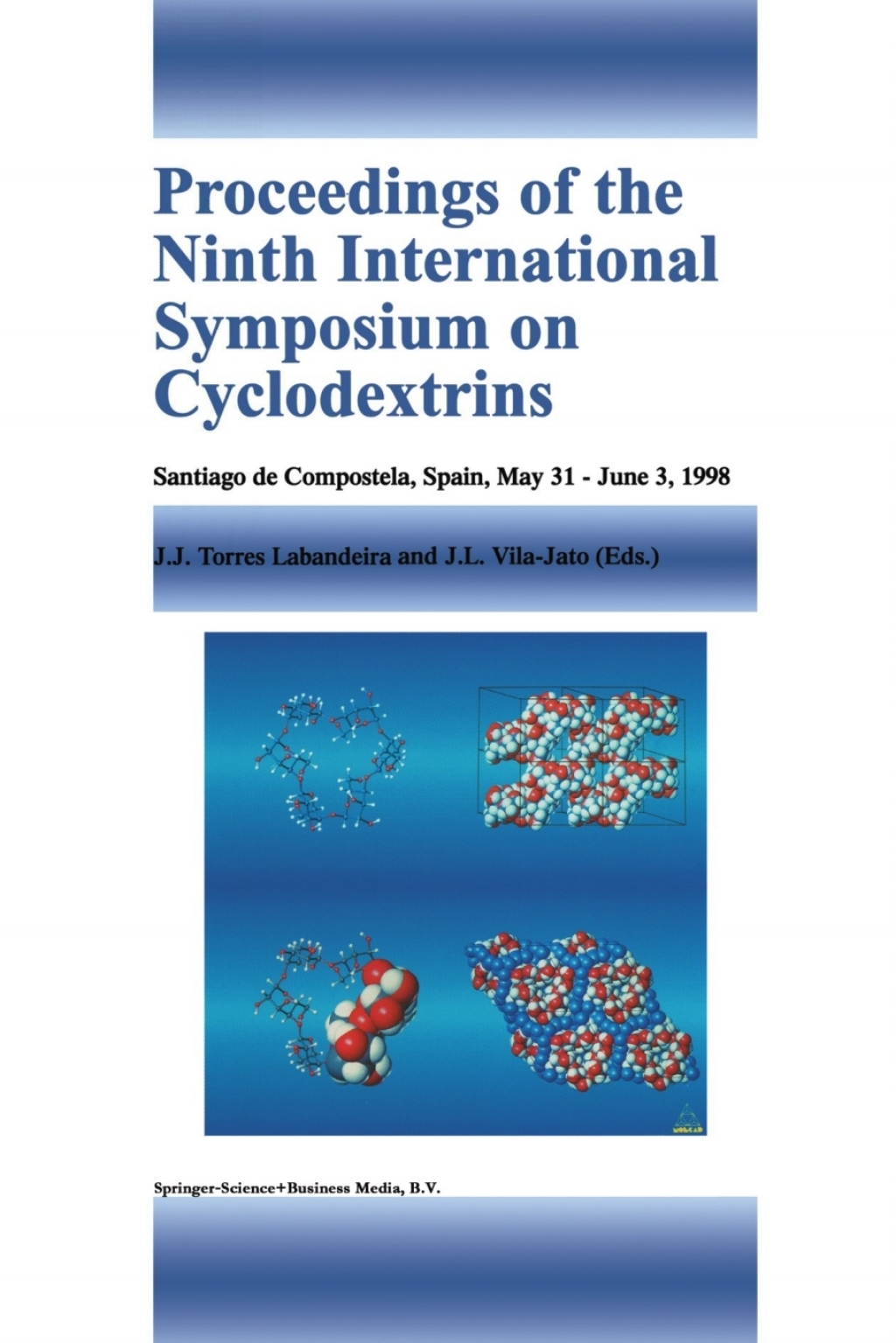Proceedings of the Ninth International Symposium on Cyclodextrins Santiago de Compostela, Spain, May 31Ã¢â‚¬â€œJune 3, 1998 1st Edition