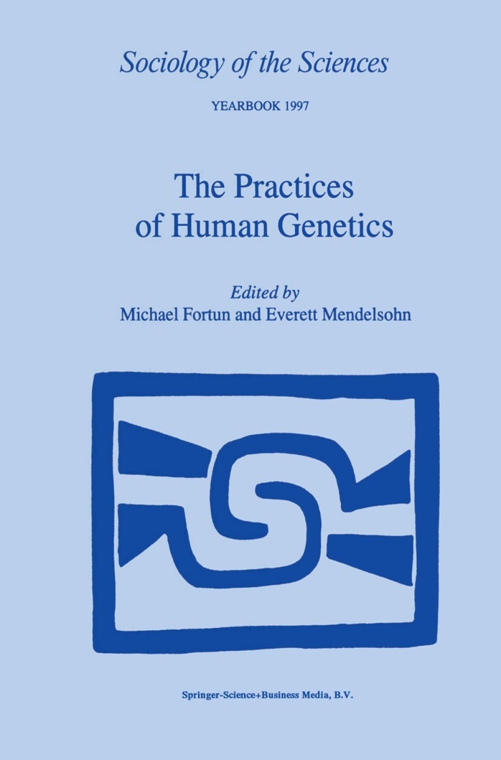 The Practices of Human Genetics 1st Edition