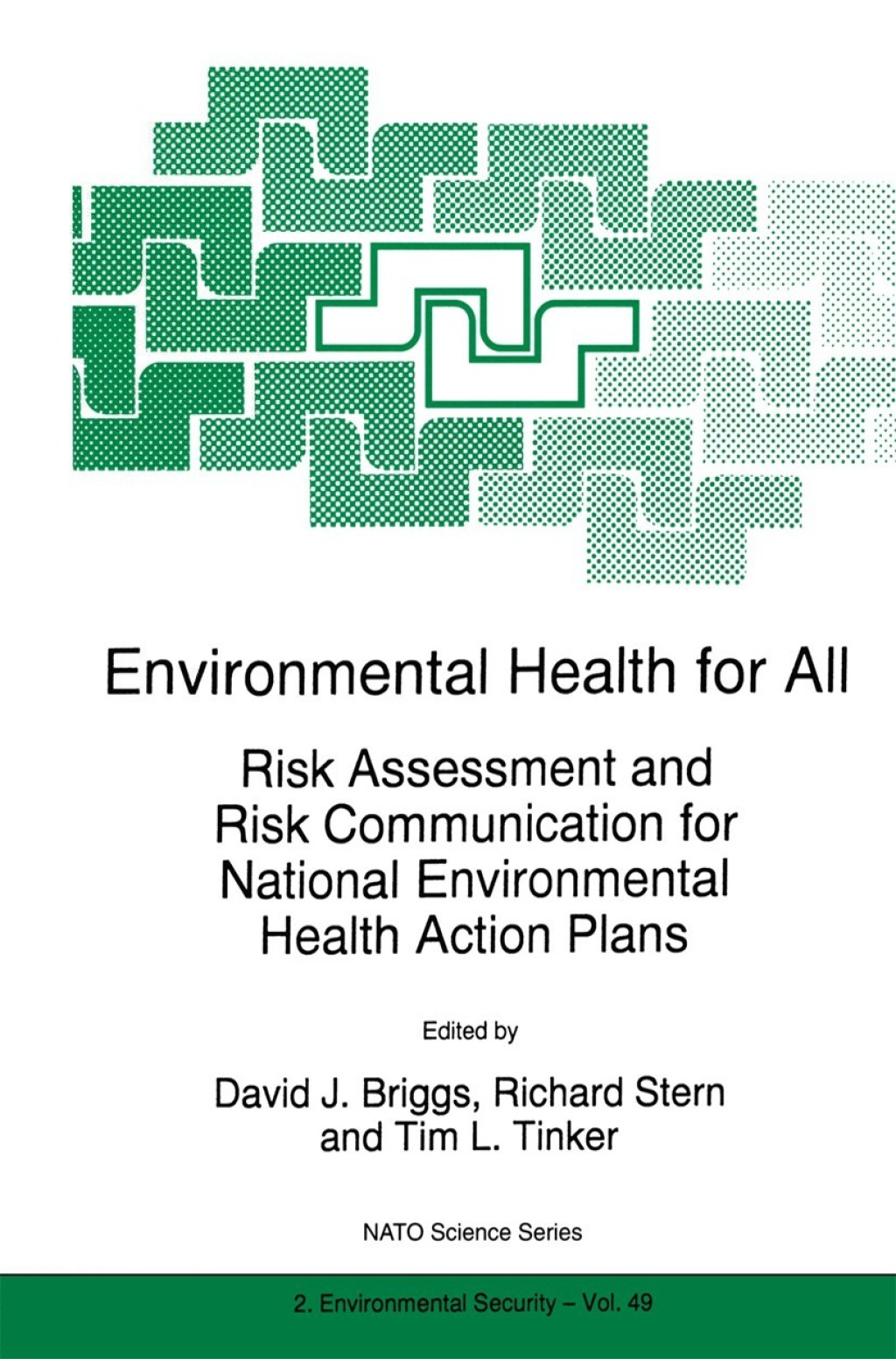 Environmental Health for All Risk Assessment and Risk Communication for National Environmental Health Action Plans 1st Edition
