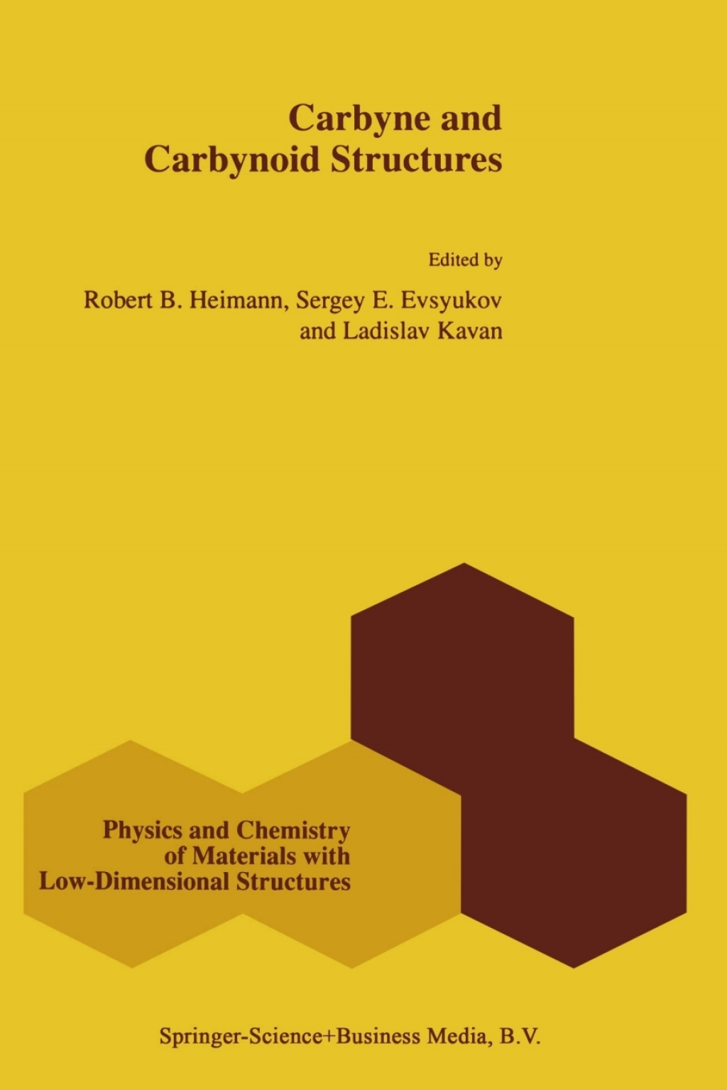 Carbyne and Carbynoid Structures 1st Edition