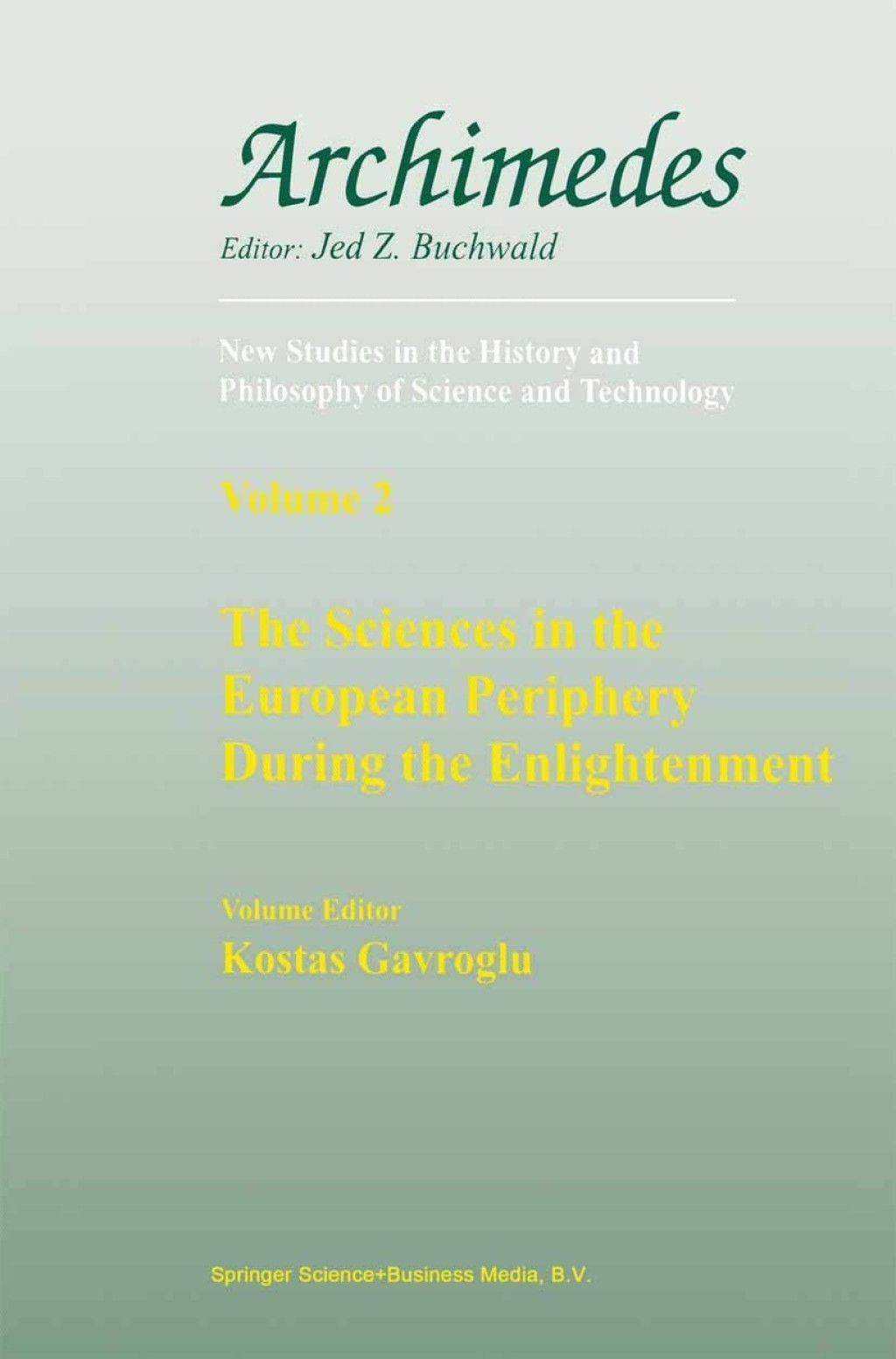 The Sciences in the European Periphery During the Enlightenment 1st Edition