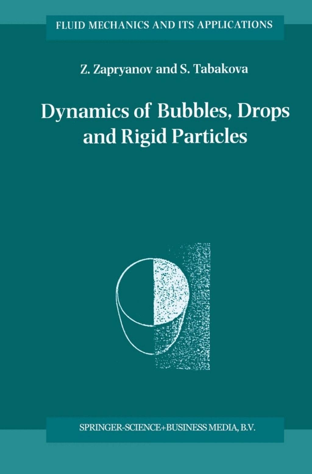 Dynamics of Bubbles, Drops and Rigid Particles 