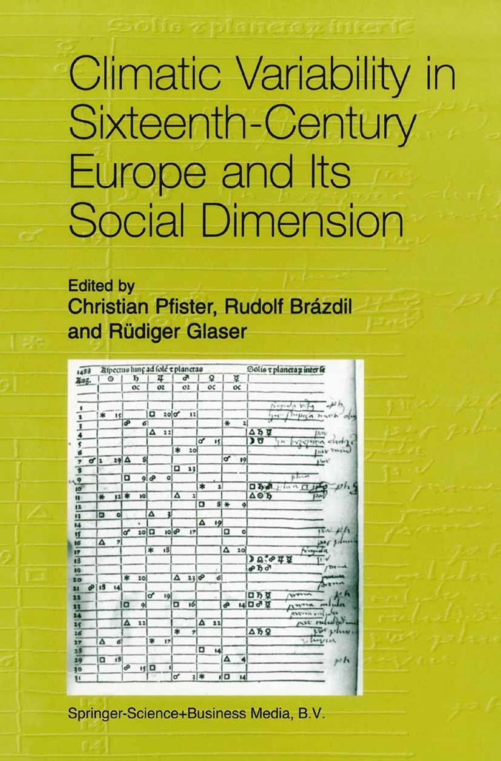 Climatic Variability in Sixteenth-Century Europe and Its Social Dimension 1st Edition