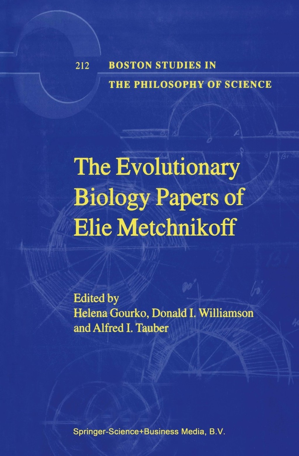 The Evolutionary Biology Papers of Elie Metchnikoff 1st Edition