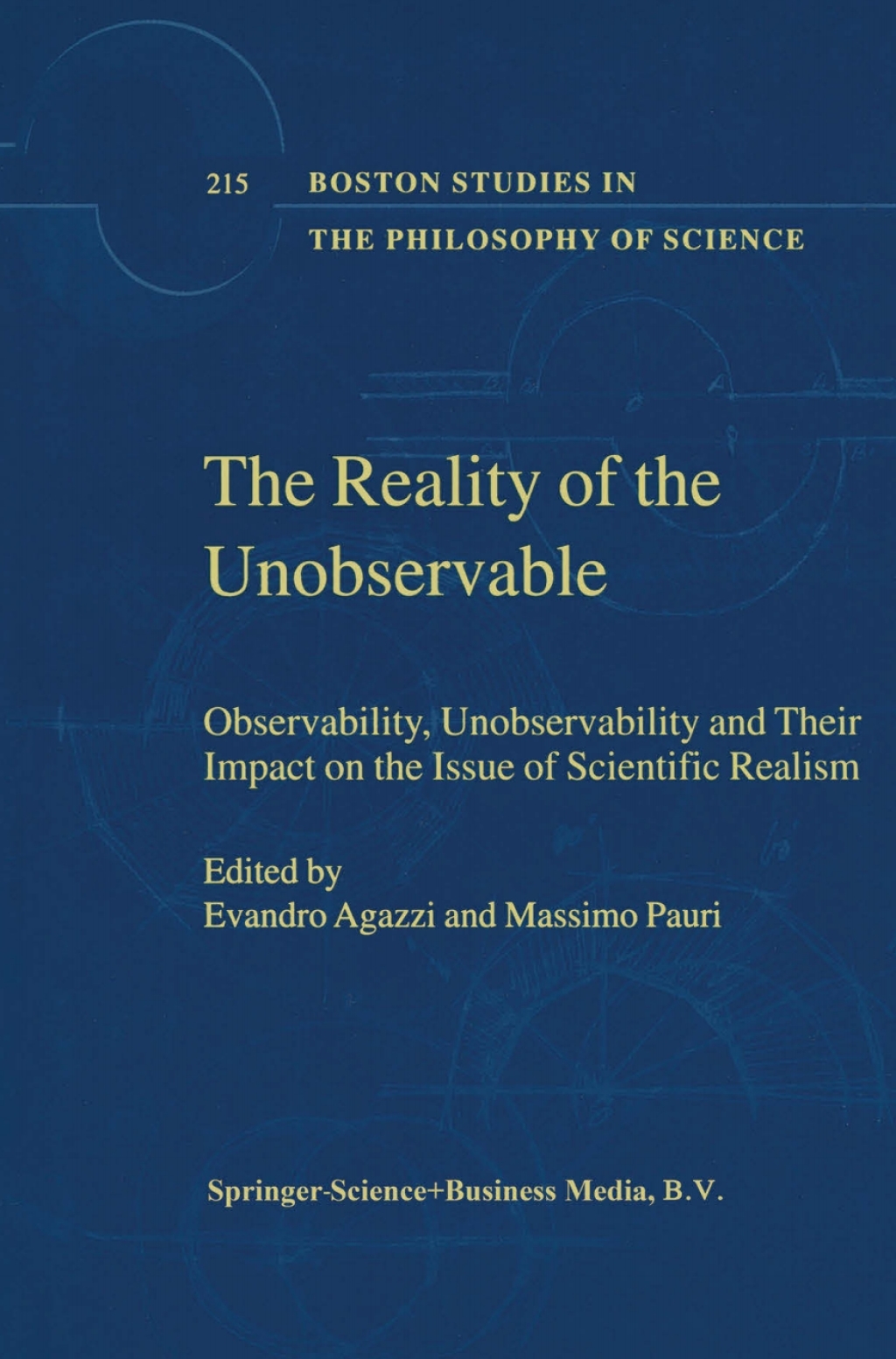 The Reality of the Unobservable Observability, Unobservability and Their Impact on the Issue of Scientific Realism 1st Edition