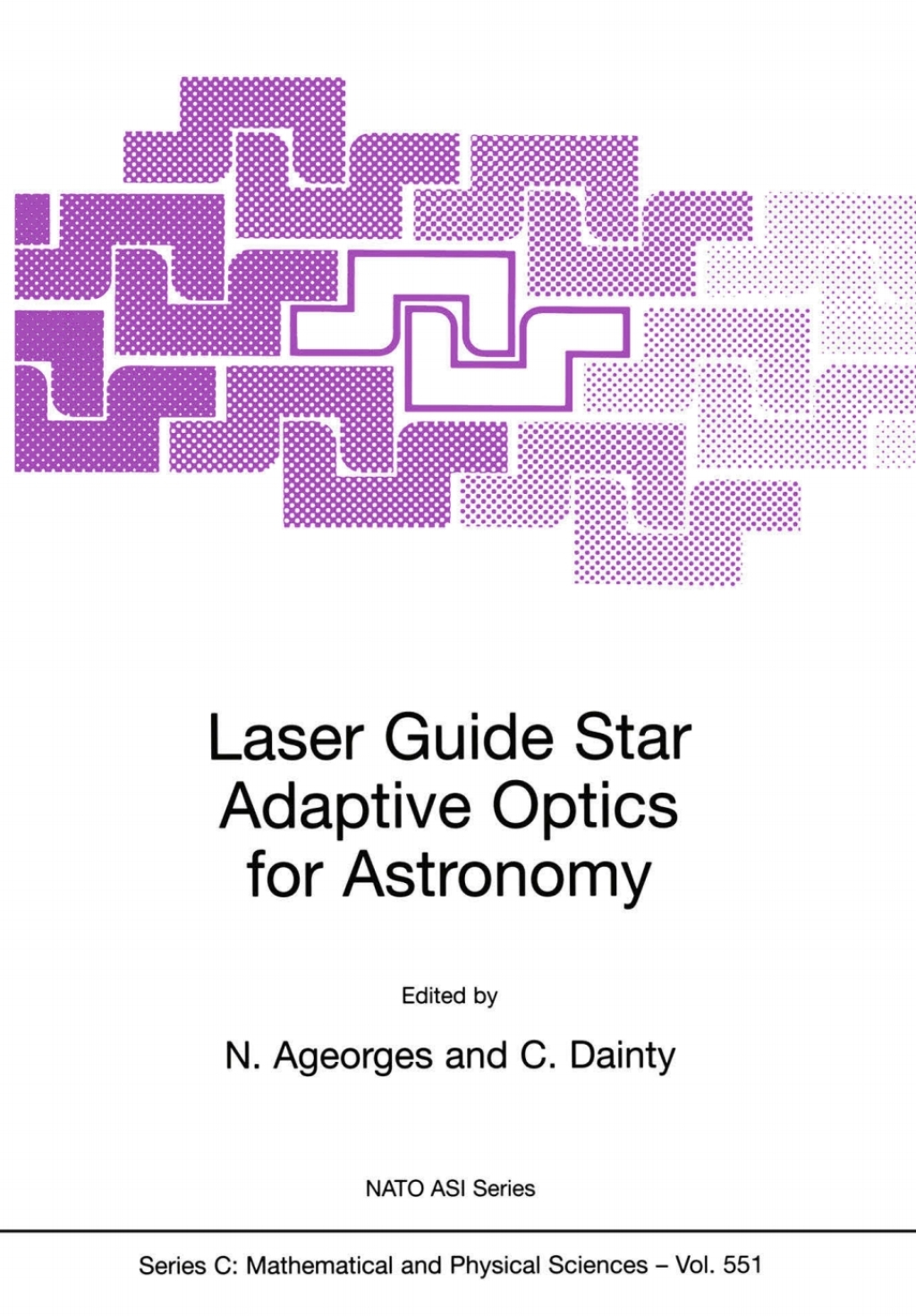 Laser Guide Star Adaptive Optics for Astronomy 1st Edition