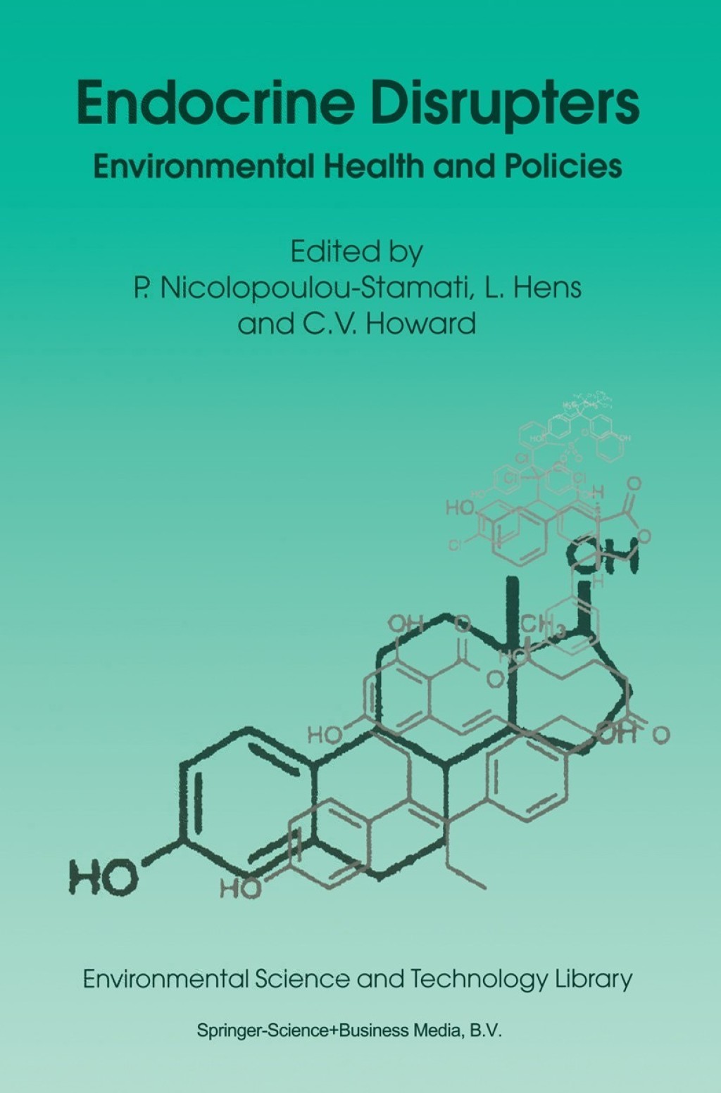 Endocrine Disrupters Environmental Health and Policies 1st Edition