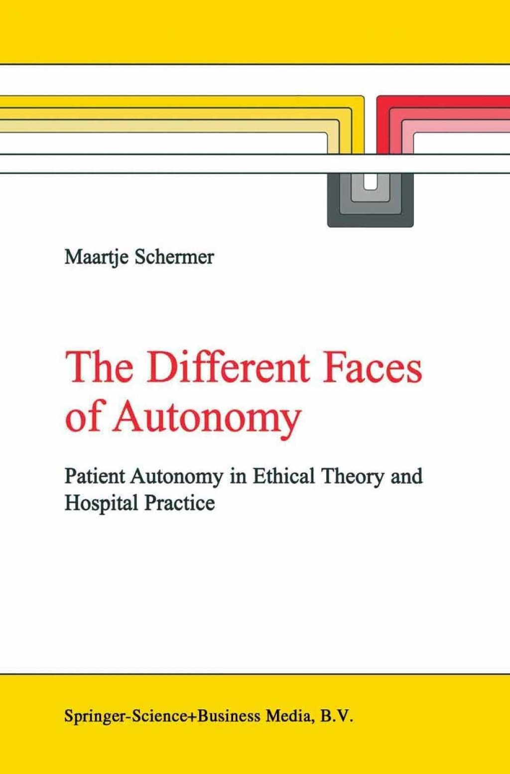 The Different Faces of Autonomy Patient Autonomy in Ethical Theory and Hospital Practice 