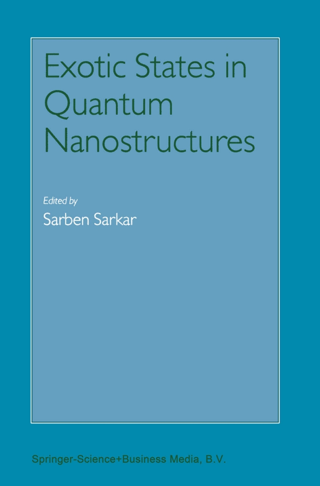Exotic States in Quantum Nanostructures 1st Edition