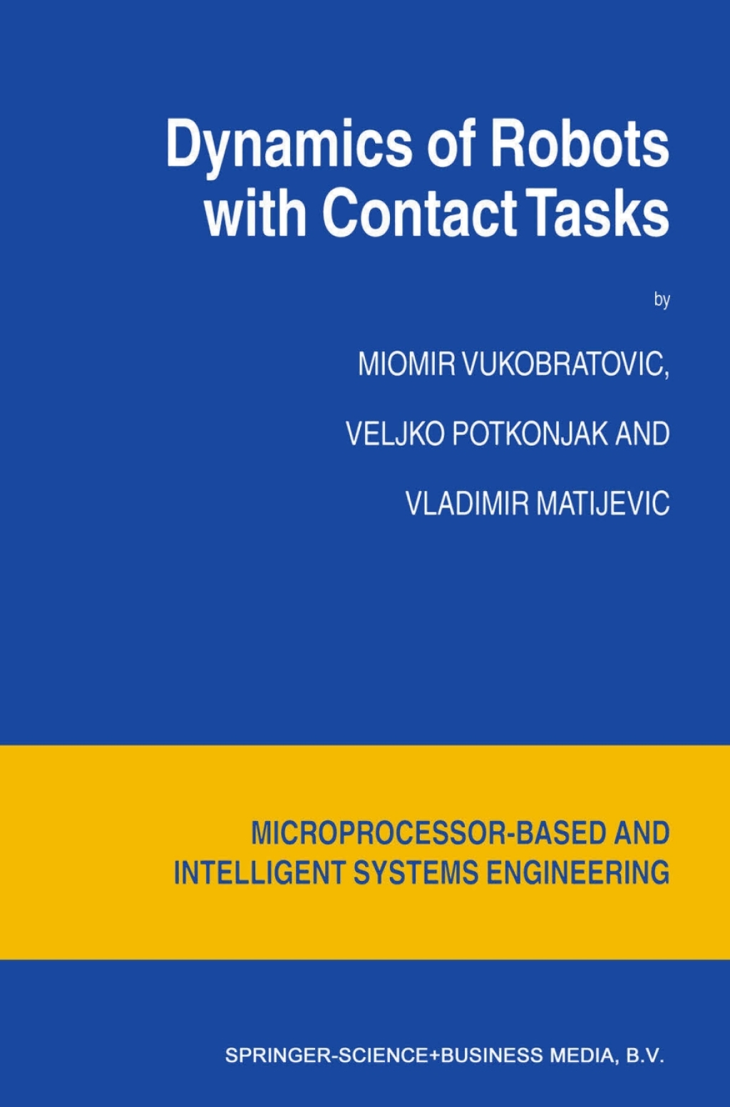 Dynamics of Robots with Contact Tasks 