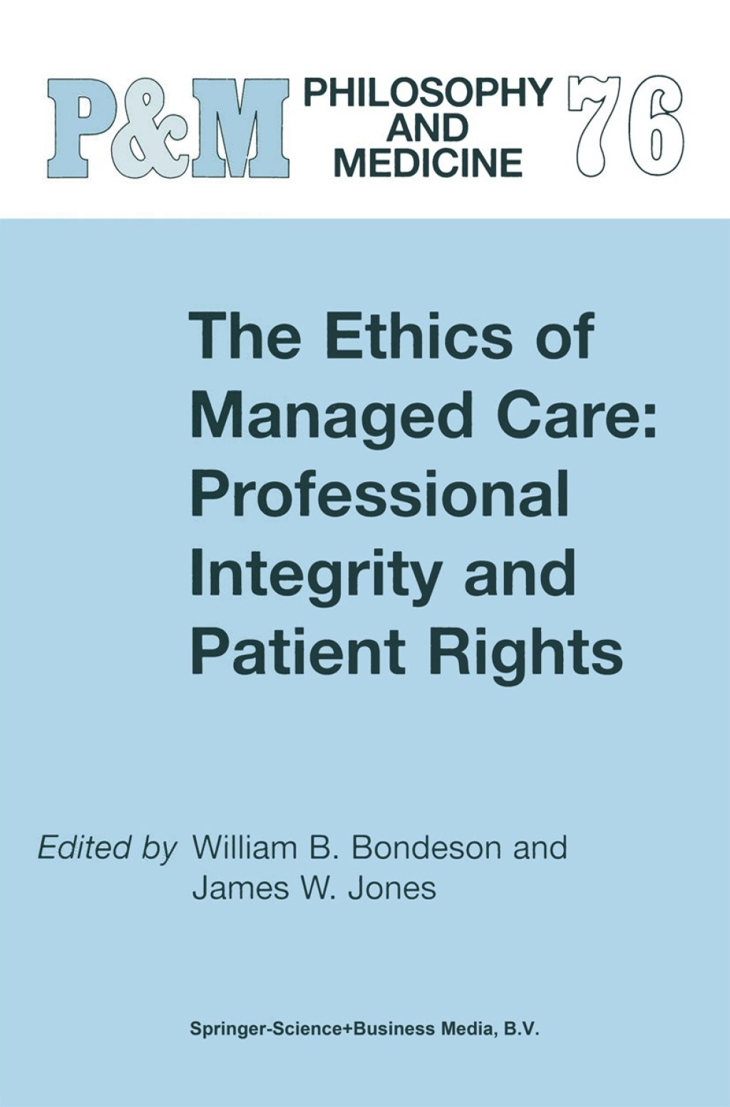 The Ethics of Managed Care: Professional Integrity and Patient Rights 1st Edition