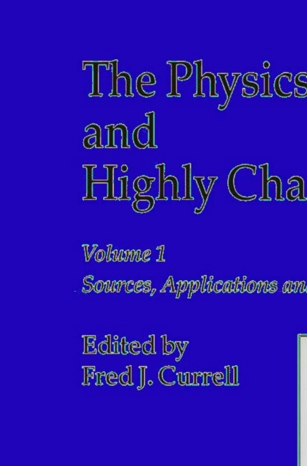 The Physics of Multiply and Highly Charged Ions 1st Edition