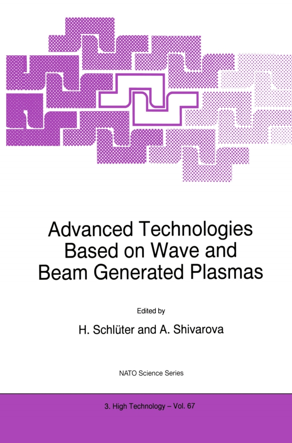 Advanced Technologies Based on Wave and Beam Generated Plasmas 1st Edition