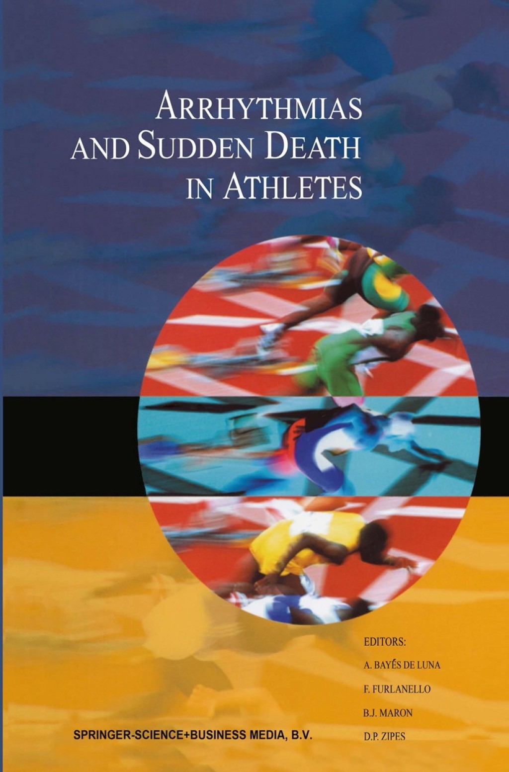 Arrhythmias and Sudden Death in Athletes 1st Edition