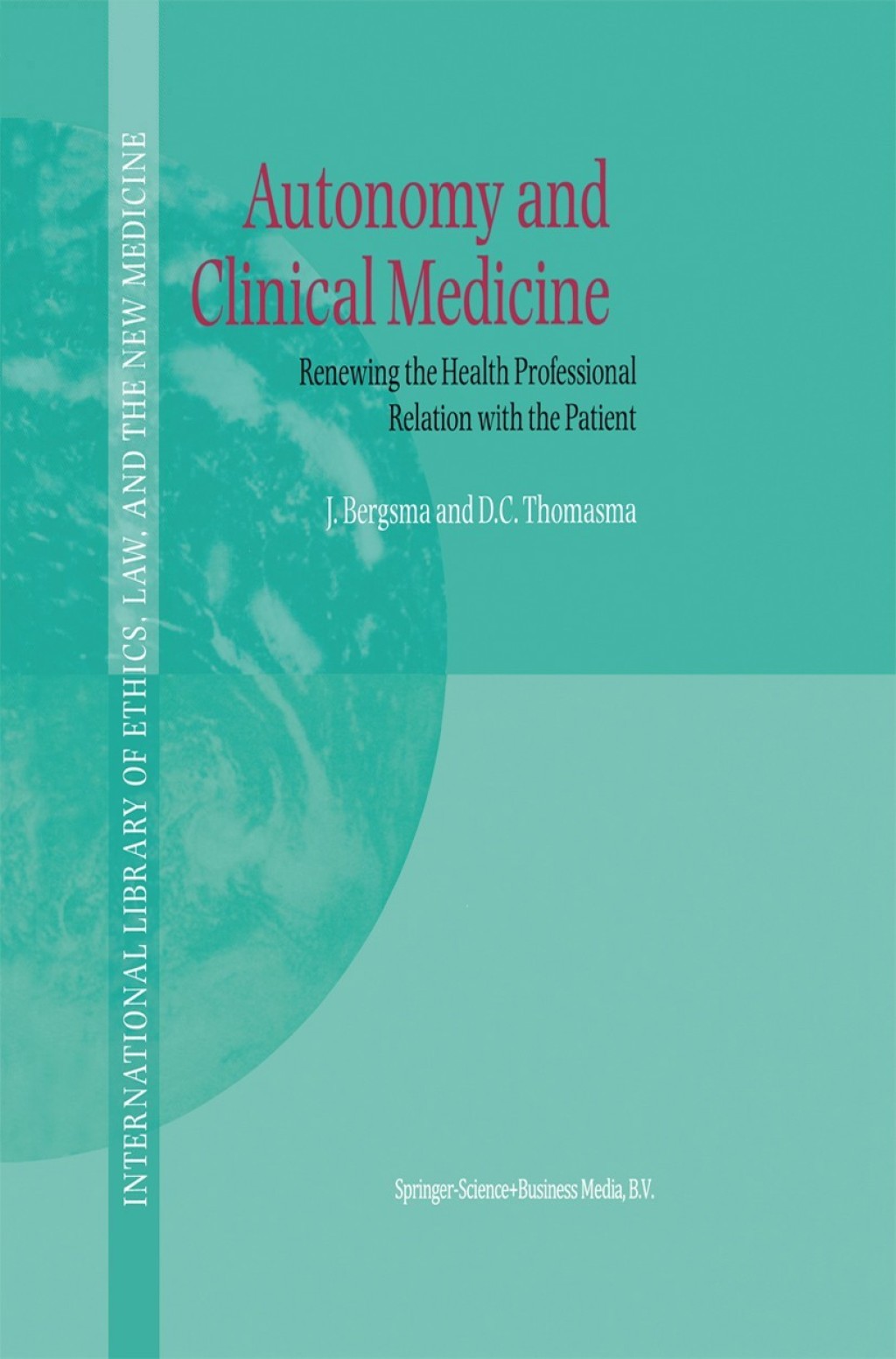 Autonomy and Clinical Medicine Renewing the Health Professional Relation with the Patient 