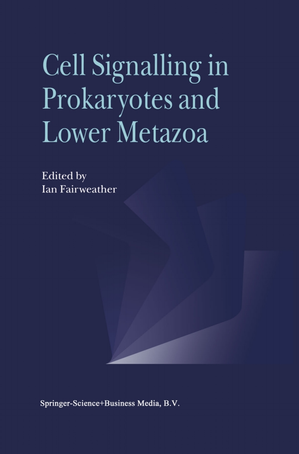 Cell Signalling in Prokaryotes and Lower Metazoa 1st Edition