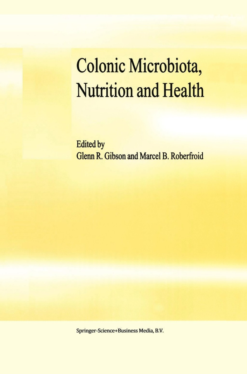 Colonic Microbiota, Nutrition and Health 1st Edition