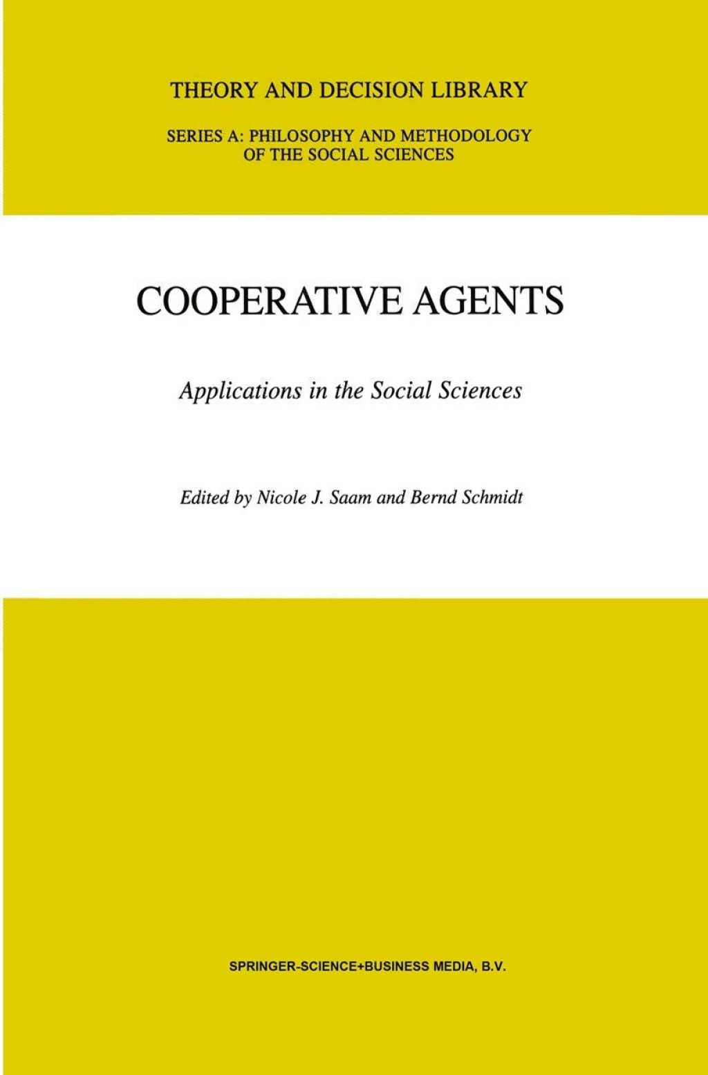 Cooperative Agents Applications in the Social Sciences 1st Edition
