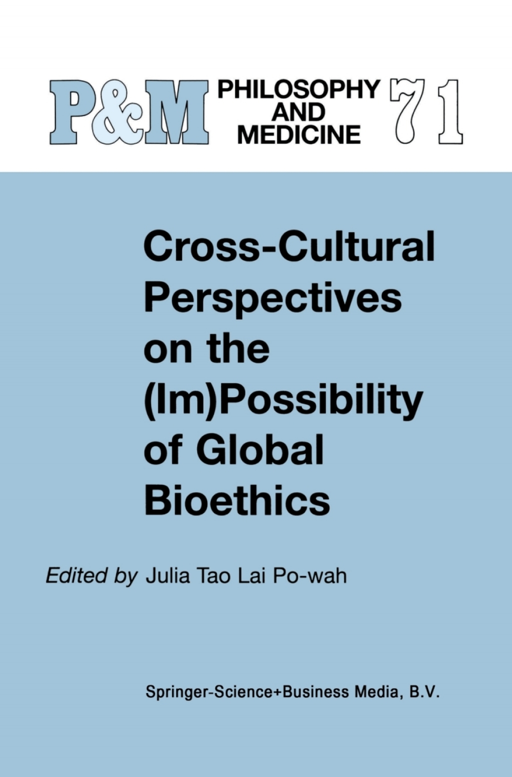 Cross-Cultural Perspectives on the (Im)Possibility of Global Bioethics 1st Edition