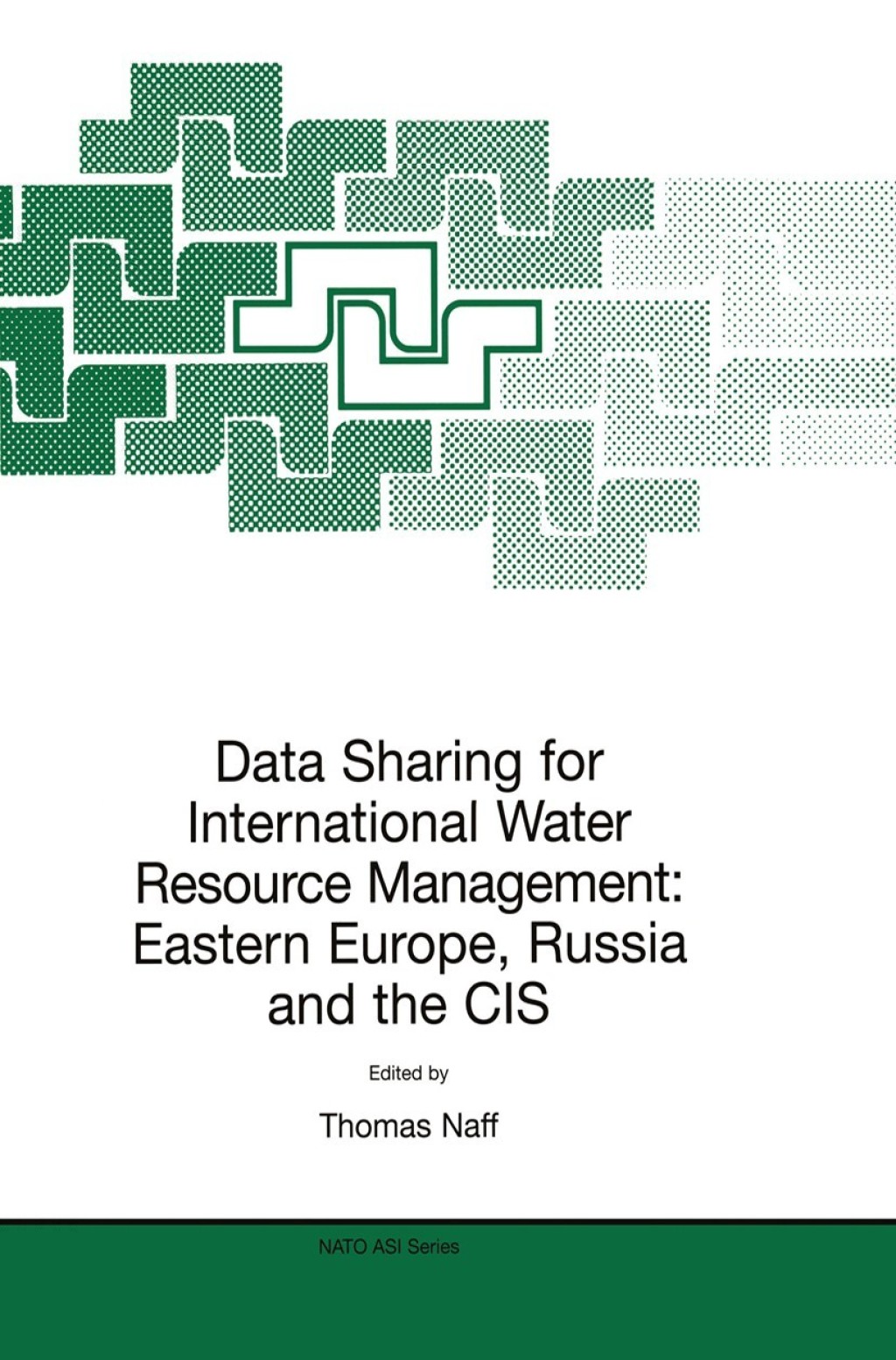 Data Sharing for International Water Resource Management: Eastern Europe, Russia and the CIS 1st Edition