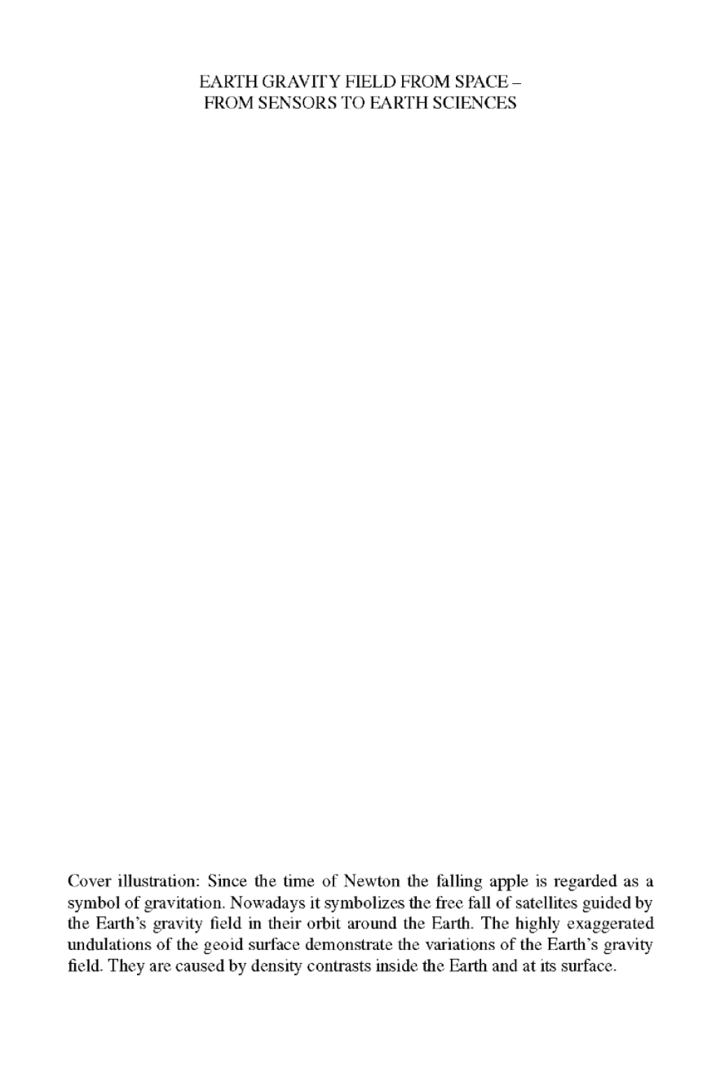 Earth Gravity Field from Space - from Sensors to Earth Sciences 1st Edition