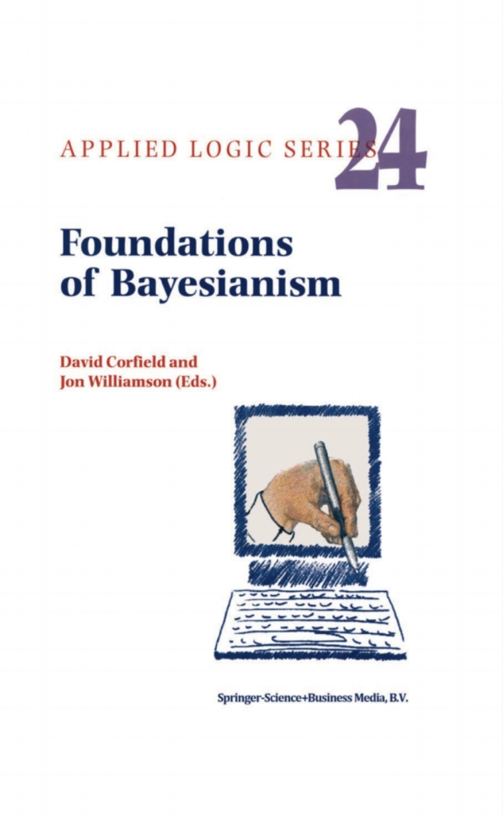 Foundations of Bayesianism 1st Edition