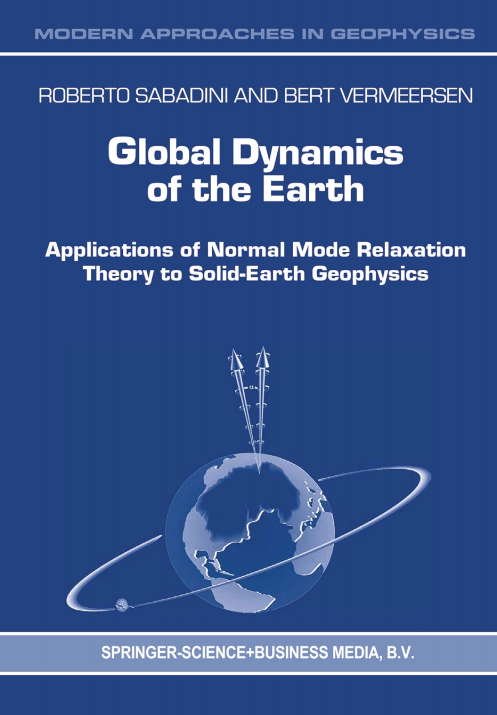 Global Dynamics of the Earth Applications of Normal Mode Relaxation Theory to Solid-Earth Geophysics 