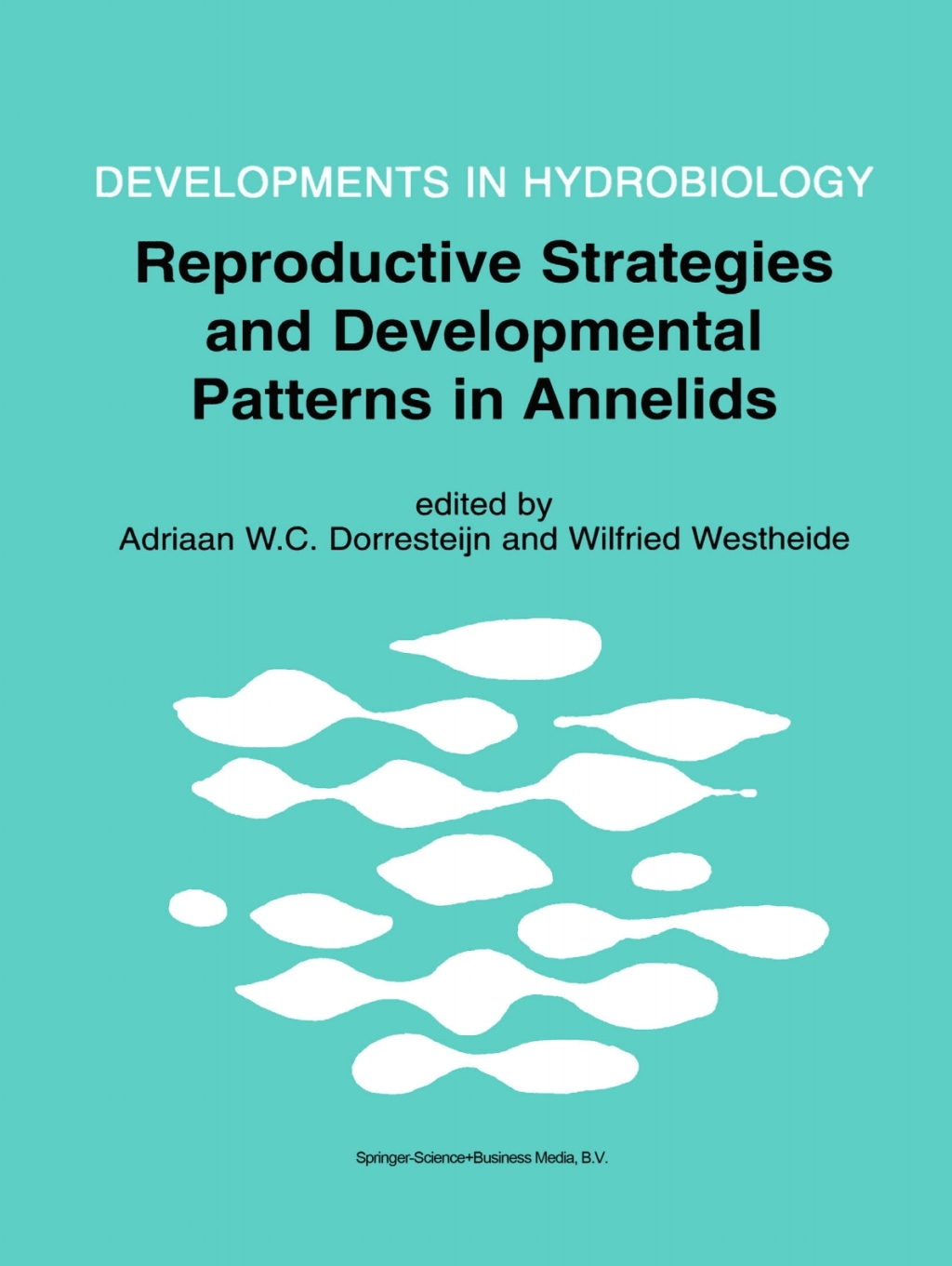 Reproductive Strategies and Developmental Patterns in Annelids 1st Edition