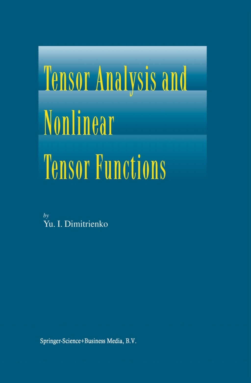 Tensor Analysis and Nonlinear Tensor Functions 