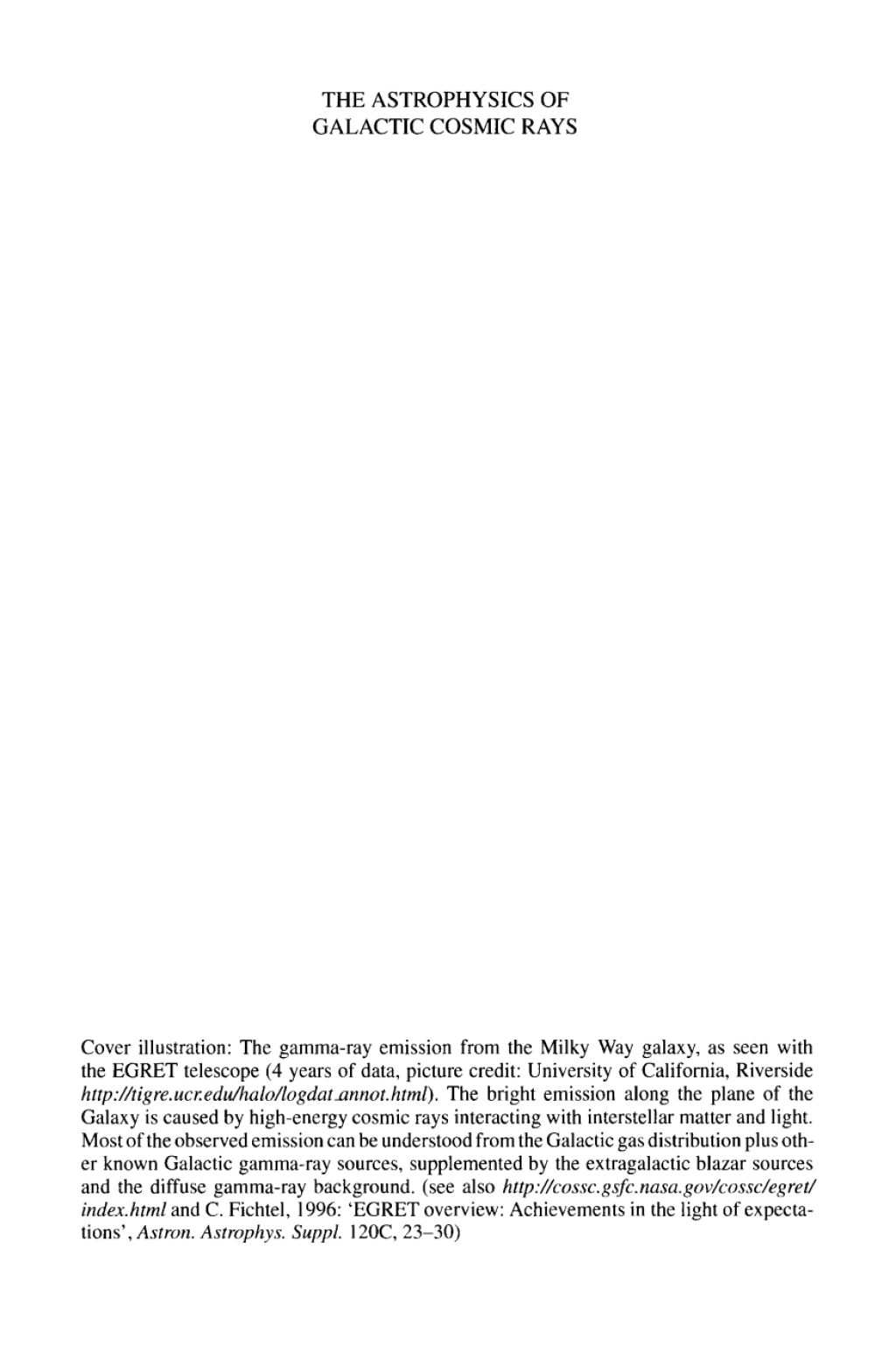 The Astrophysics of Galactic Cosmic Rays Proceedings of two ISSI Workshops, 18Ã¢â‚¬â€œ22 October 1999 and 15Ã¢â‚¬â€œ19 May 2000, Bern, Switzerland 1st Edition