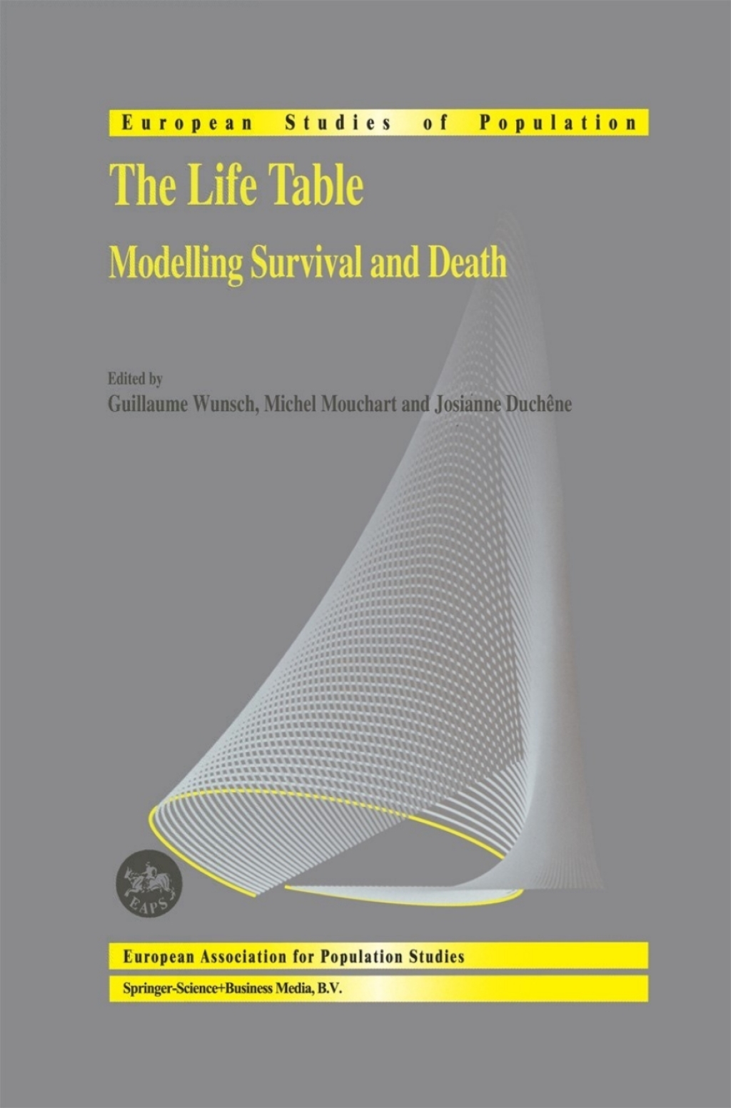The Life Table Modelling Survival and Death 1st Edition