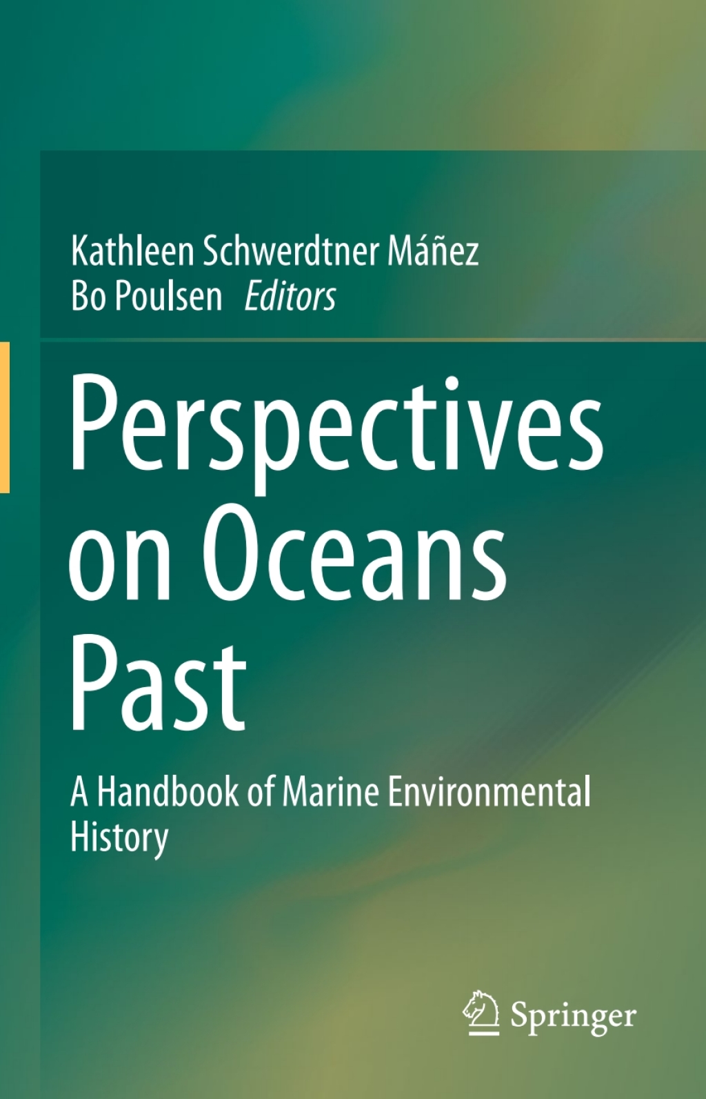 Perspectives on Oceans Past A Handbook of Marine Environmental History 