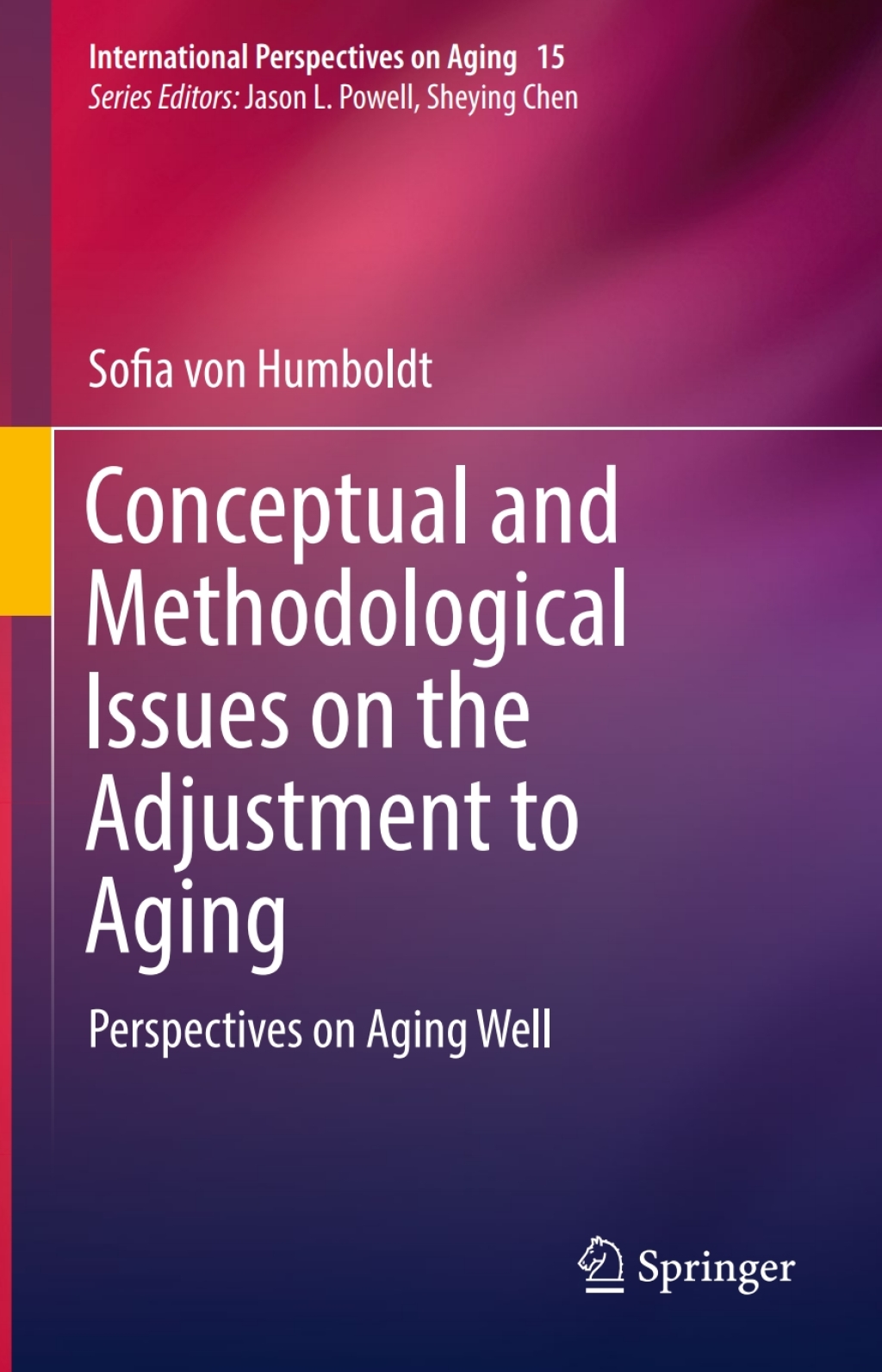 Conceptual and Methodological Issues on the Adjustment to Aging Perspectives on Aging Well 