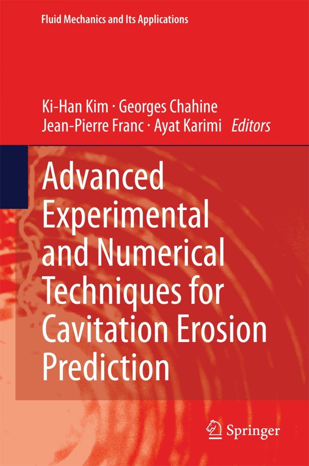 Advanced Experimental and Numerical Techniques for Cavitation Erosion Prediction 