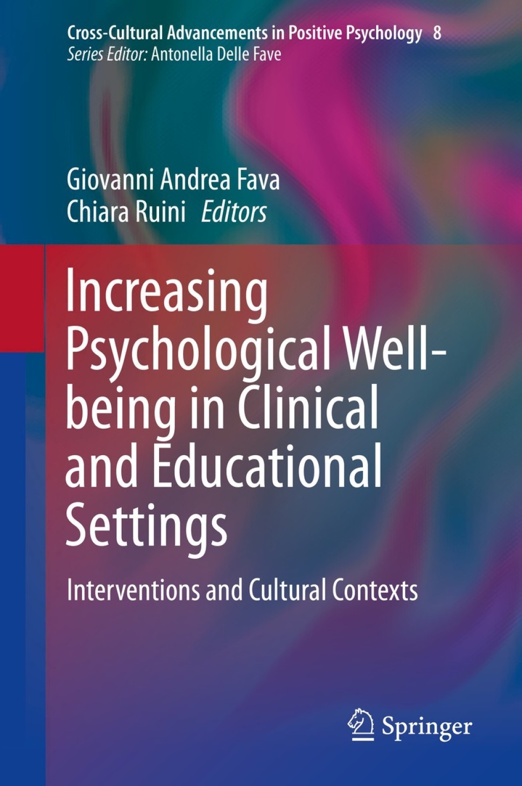Increasing Psychological Well-being in Clinical and Educational Settings Interventions and Cultural Contexts 