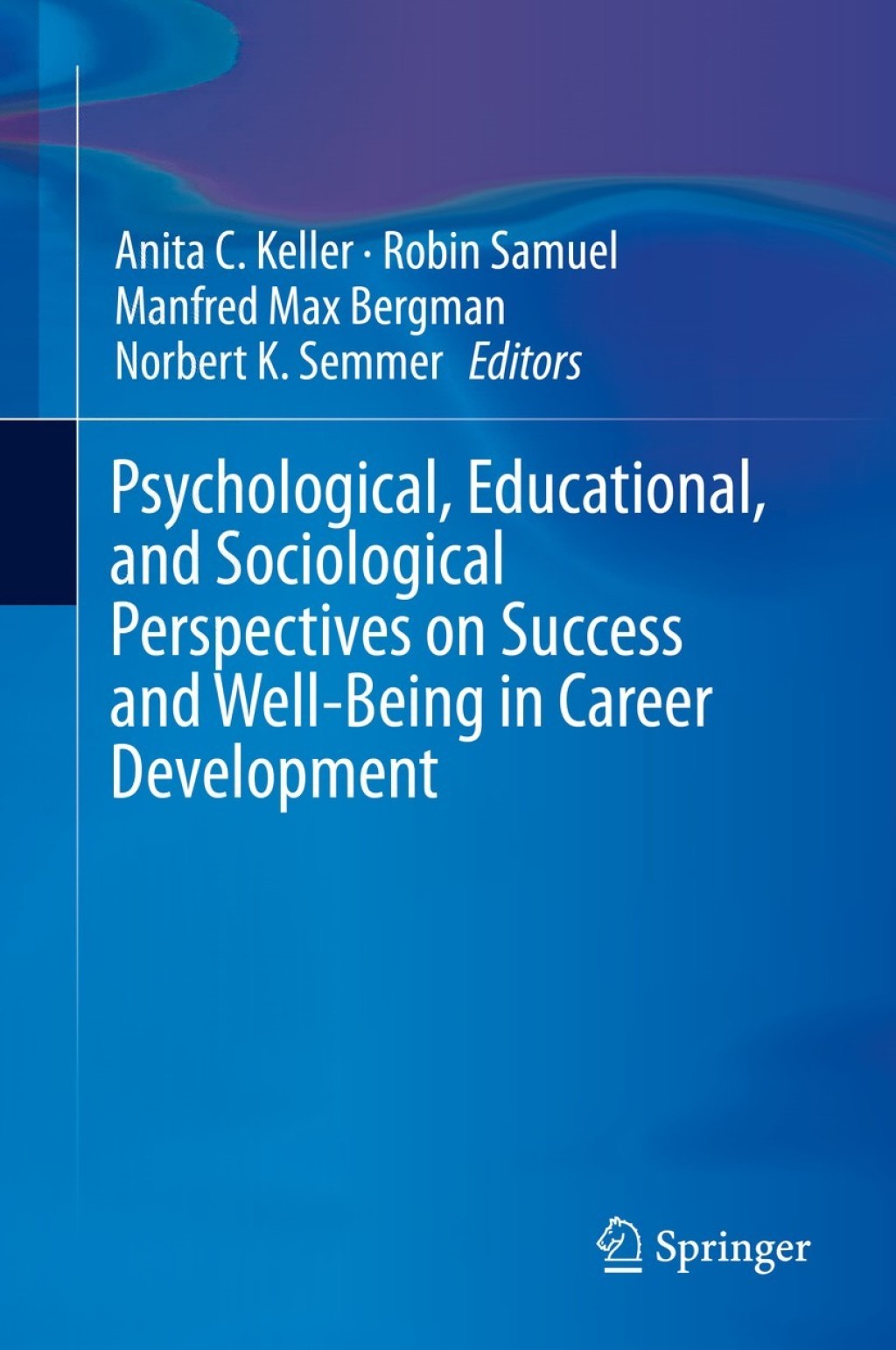 Psychological, Educational, and Sociological Perspectives on Success and Well-Being in Career Development 