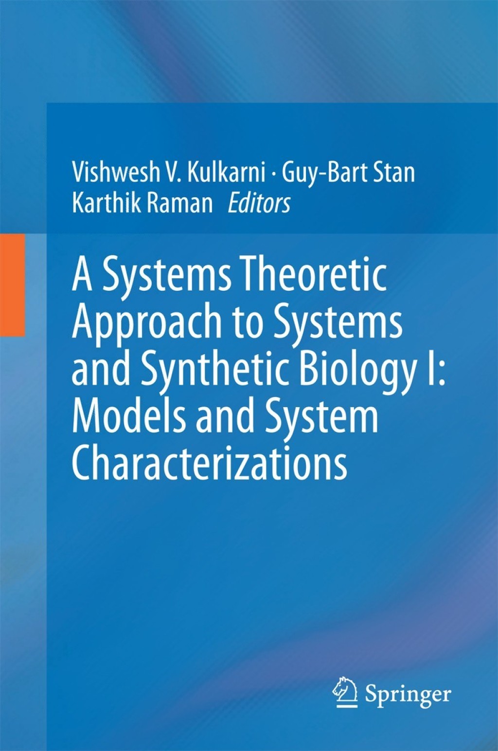 A Systems Theoretic Approach to Systems and Synthetic Biology I: Models and System Characterizations 