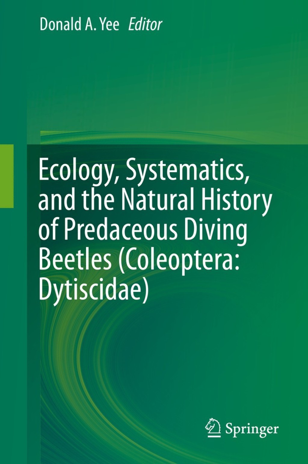 Ecology, Systematics, and the Natural History of Predaceous Diving Beetles (Coleoptera: Dytiscidae) 