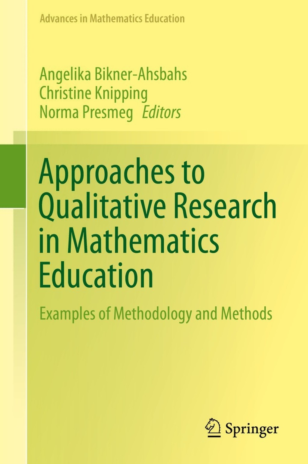 Approaches to Qualitative Research in Mathematics Education Examples of Methodology and Methods 