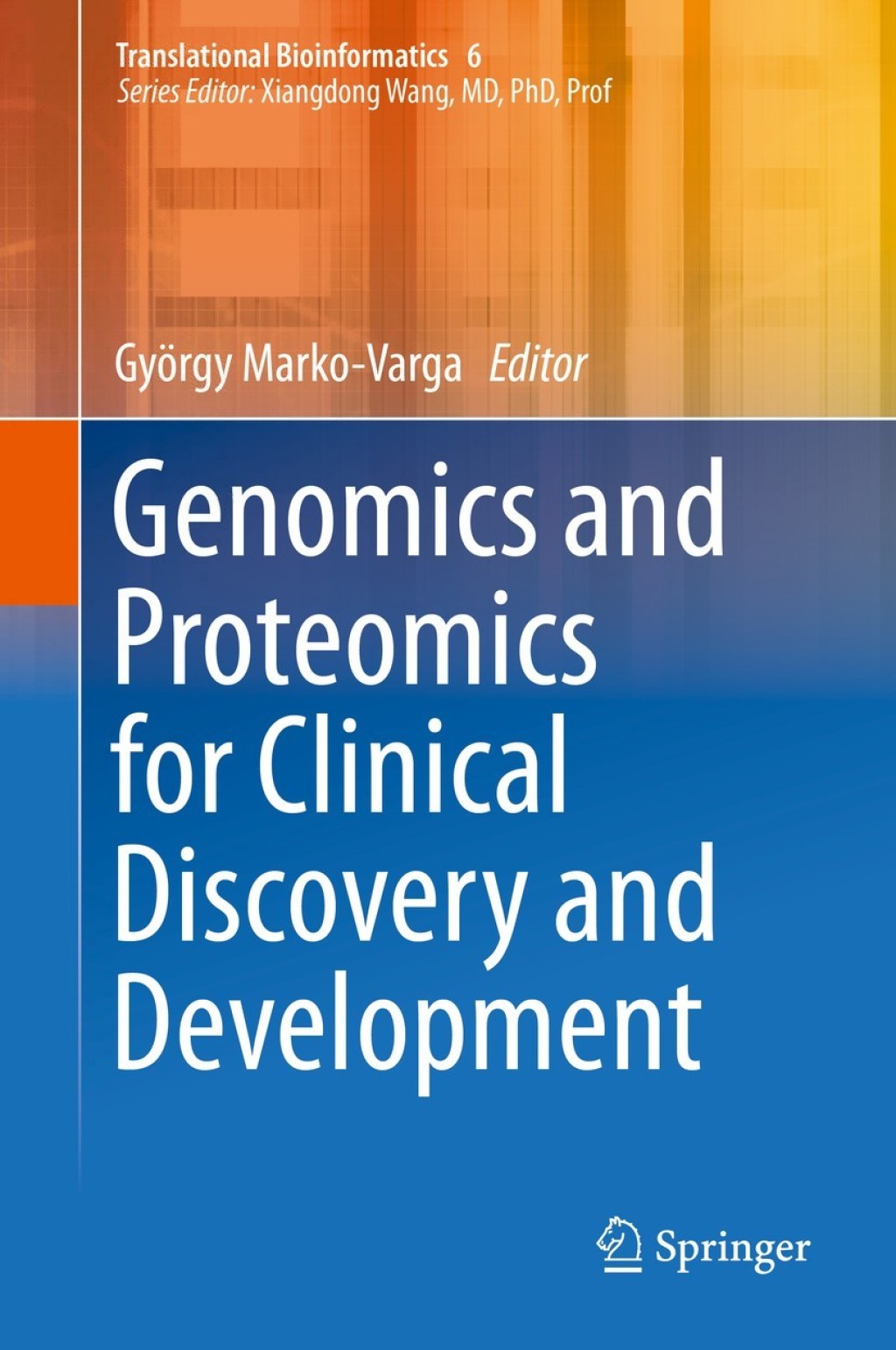 Genomics and Proteomics for Clinical Discovery and Development 