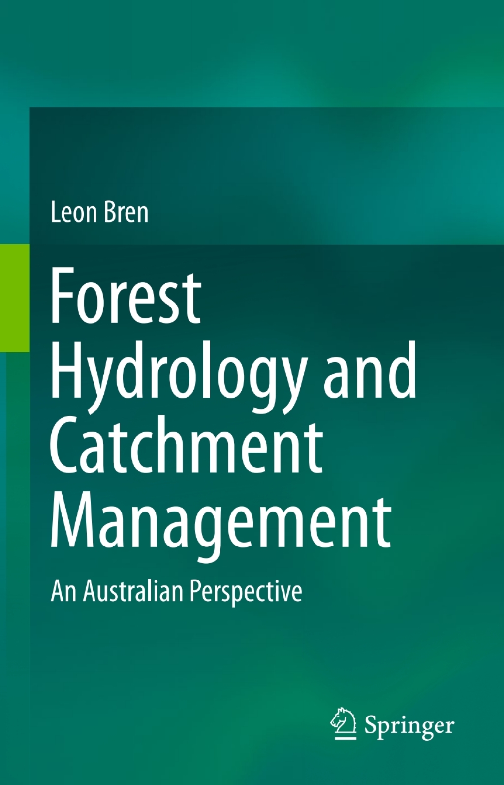 Forest Hydrology and Catchment Management An Australian Perspective 