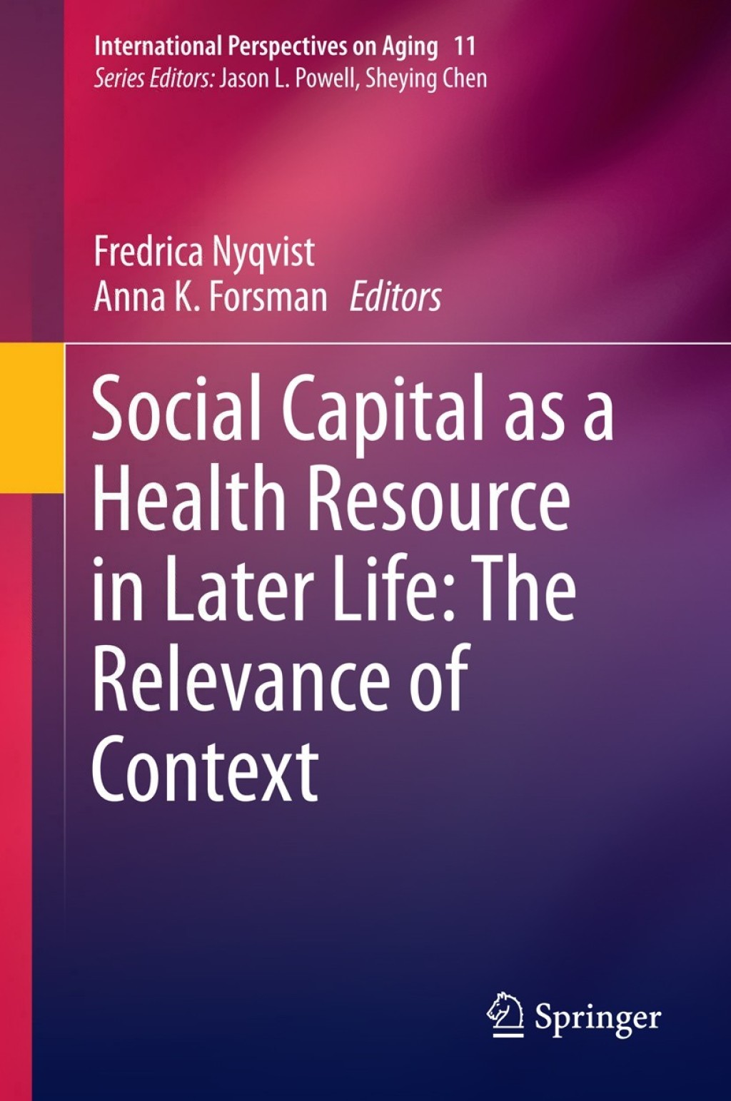 Social Capital as a Health Resource in Later Life: The Relevance of Context 