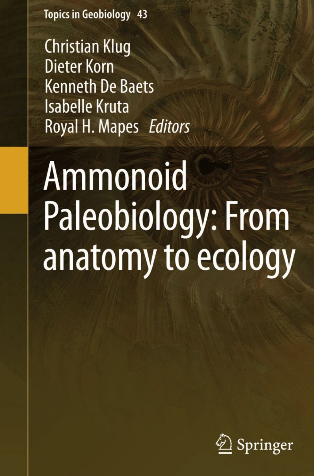 Ammonoid Paleobiology: From anatomy to ecology 